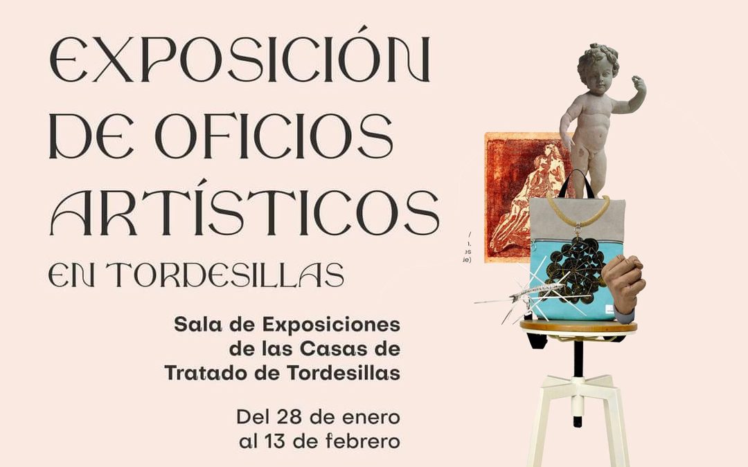 Tordesillas anuncia la ‘Exposición de Oficios artísticos’