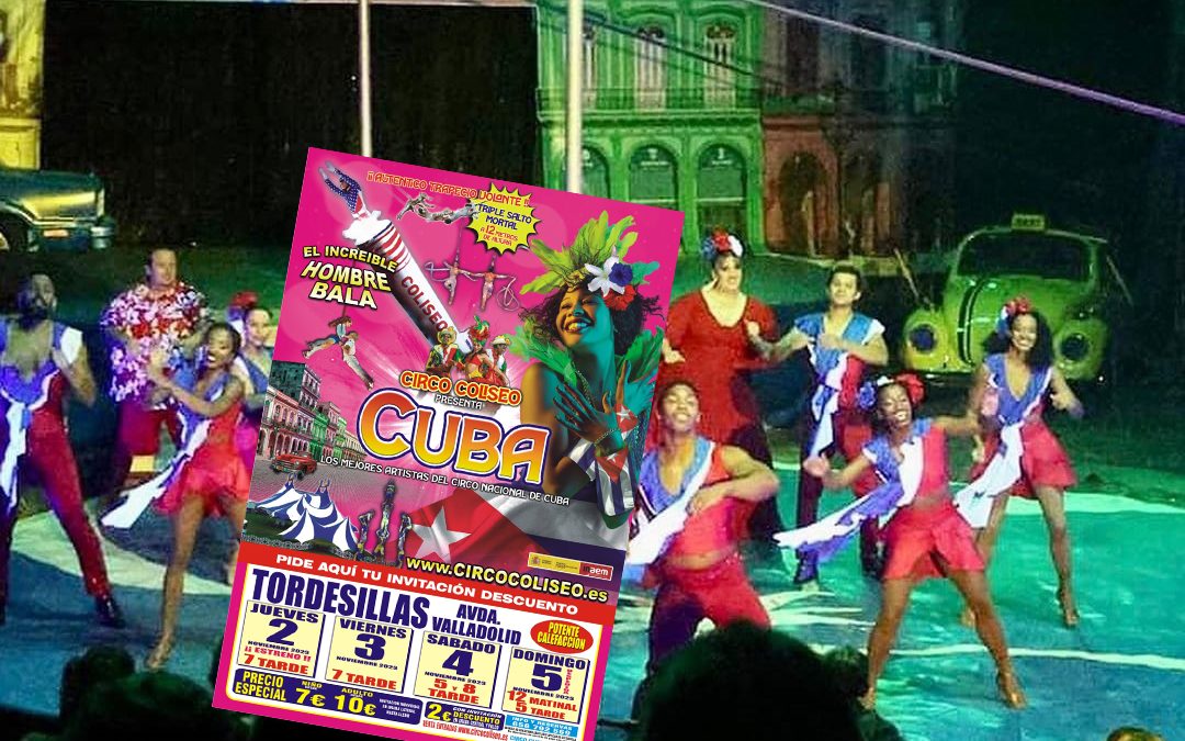 El Circo Coliseo aterriza en Tordesillas con su sorprendente espectáculo ‘Cuba’